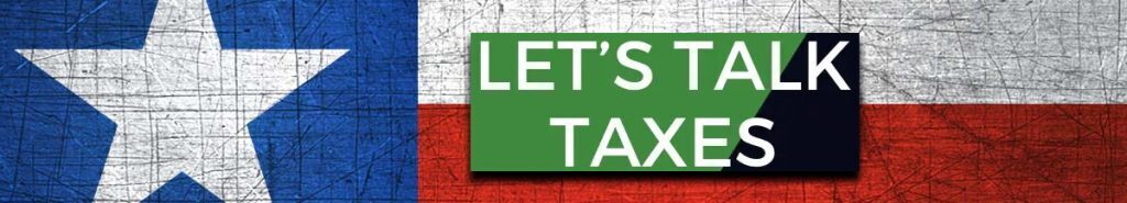 Texas Lets Talk Taxes