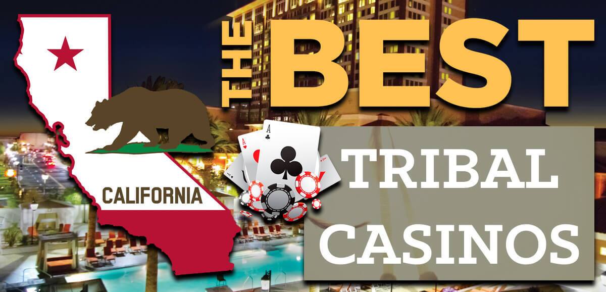 The Best California Tribal Casinos